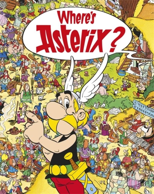 Kniha: Asterix: Where's Asterix? (René Goscinny). Orion, 2011 Kniha: Asterix: Where's Asterix? (René Goscinny). Orion, 2011