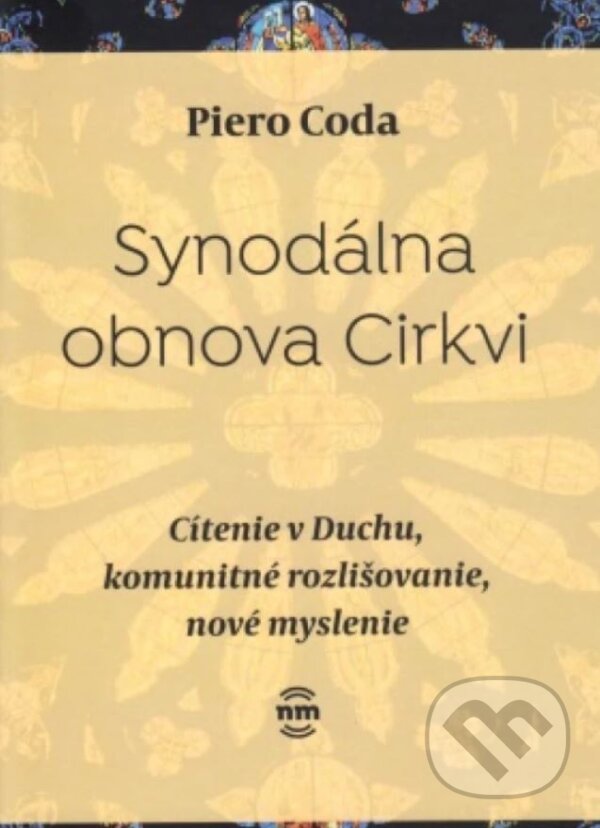 Kniha: Synodálna obnova Cirkvi (Piero Coda). Nové mesto, 2023 Kniha: Synodálna obnova Cirkvi (Piero Coda). Nové mesto, 2023
