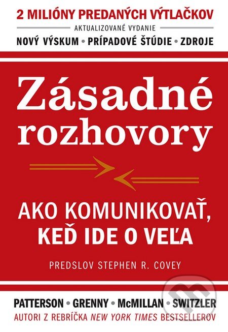 Kniha: Zásadné rozhovory (Al Switzler, Joseph Grenny, Kerry Patterson a Ron McMillan). Eastone Books, 2016 Kniha: Zásadné rozhovory (Al Switzler, Joseph Grenny, Kerry Patterson a Ron McMillan). Eastone Books, 2016