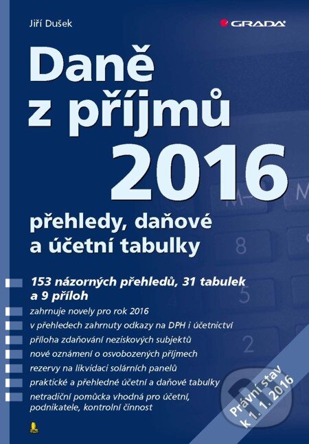 E-kniha: Daně z příjmů 2016 (Jiří Dušek). Grada, 2016 E-kniha: Daně z příjmů 2016 (Jiří Dušek). Grada, 2016