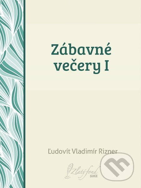 E-kniha: Zábavné večery I (Ľudovít V. Rizner). Petit Press E-kniha: Zábavné večery I (Ľudovít V. Rizner). Petit Press