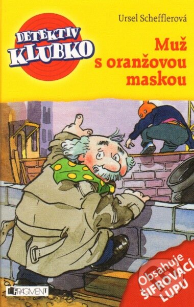 Kniha: Muž s oranžovou maskou (Ursel Schefflerová). Nakladatelství Fragment, 2013 Kniha: Muž s oranžovou maskou (Ursel Schefflerová). Nakladatelství Fragment, 2013