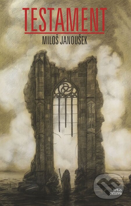 E-kniha: Testament (Miloš Janoušek). Artis Omnis, 2015 E-kniha: Testament (Miloš Janoušek). Artis Omnis, 2015