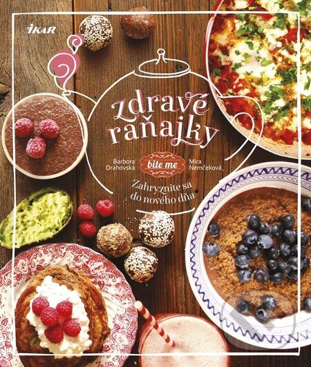 Kniha: Zdravé raňajky (Barbora Drahovská a Mira Nemčeková). Ikar, 2016 Kniha: Zdravé raňajky (Barbora Drahovská a Mira Nemčeková). Ikar, 2016