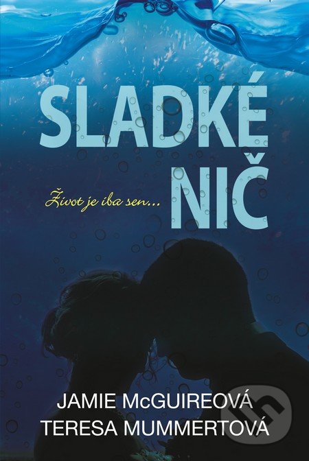 Kniha: Sladké nič (Jamie McGuire a Teresa Mummert). Fortuna Libri, 2016 Kniha: Sladké nič (Jamie McGuire a Teresa Mummert). Fortuna Libri, 2016