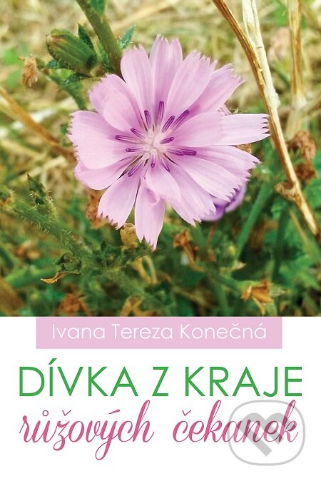 E-kniha: Dívka z kraje růžových čekanek (Ivana Tereza Konečná). Čas, 2016 E-kniha: Dívka z kraje růžových čekanek (Ivana Tereza Konečná). Čas, 2016