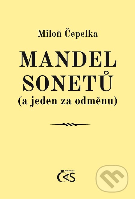 E-kniha: Mandel sonetů (a jeden za odměnu) (Miloň Čepelka). Čas E-kniha: Mandel sonetů (a jeden za odměnu) (Miloň Čepelka). Čas