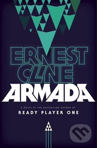 Kniha: Armada (Ernest Cline). Arrow Books, 2016 Kniha: Armada (Ernest Cline). Arrow Books, 2016