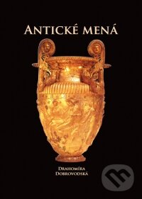 Kniha: Antické mená (Drahomíra Dobrovodská). Tribun EU, 2015 Kniha: Antické mená (Drahomíra Dobrovodská). Tribun EU, 2015