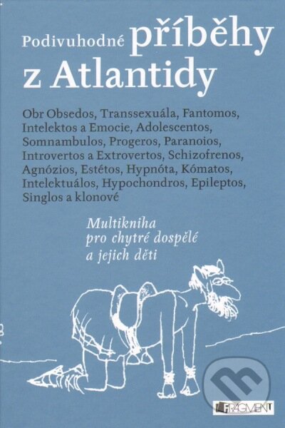 Kniha: Podivuhodné příběhy z Atlantidy (Zdeněk Dvořák). Nakladatelství Fragment, 2013 Kniha: Podivuhodné příběhy z Atlantidy (Zdeněk Dvořák). Nakladatelství Fragment, 2013