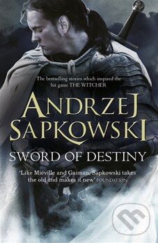 Kniha: Sword of Destiny (Andrzej Sapkowski). Orion, 2016 Kniha: Sword of Destiny (Andrzej Sapkowski). Orion, 2016