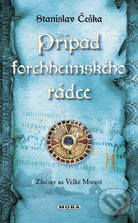 E-kniha: Případ forchheimského rádce (Stanislav Češka). Moba, 2016 E-kniha: Případ forchheimského rádce (Stanislav Češka). Moba, 2016