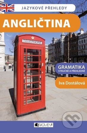 Kniha: Angličtina (Iva Dostálová). Nakladatelství Fragment, 2013 Kniha: Angličtina (Iva Dostálová). Nakladatelství Fragment, 2013