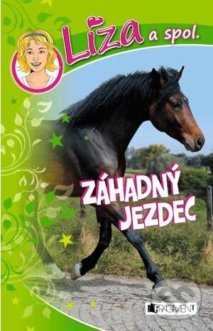 Kniha: Záhadný jezdec (Dagmar Hoßfeld). Nakladatelství Fragment, 2012 Kniha: Záhadný jezdec (Dagmar Hoßfeld). Nakladatelství Fragment, 2012