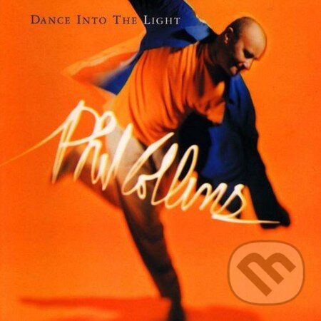 Hudební CD: Phil Collins: Dance Into The Light LP (Hudobné albumy). Hudobné albumy, 2016 Hudební CD: Phil Collins: Dance Into The Light LP (Hudobné albumy). Hudobné albumy, 2016