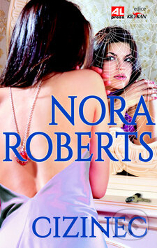 Kniha: Cizinec (Nora Roberts). Alpress, 2016 Kniha: Cizinec (Nora Roberts). Alpress, 2016