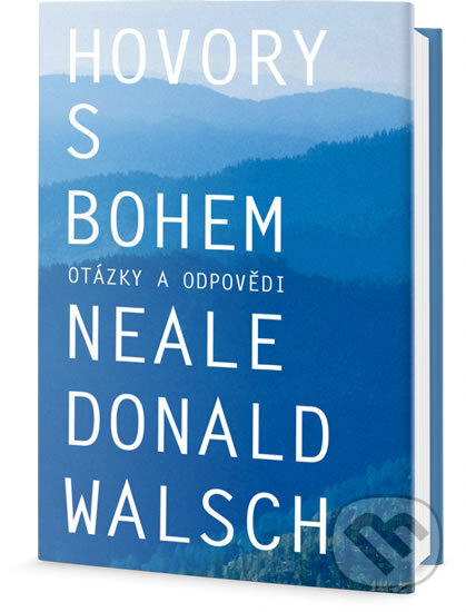 Kniha: Hovory s Bohem - otázky a odpovědi (Neale Donald Walsch). Edice knihy Omega, 2017 Kniha: Hovory s Bohem - otázky a odpovědi (Neale Donald Walsch). Edice knihy Omega, 2017