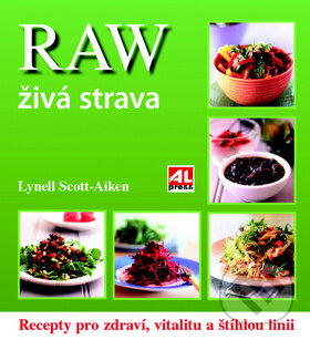 Kniha: Raw živá strava (Lynnell Scott-Aiken). Alpress, 2016 Kniha: Raw živá strava (Lynnell Scott-Aiken). Alpress, 2016