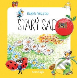 Kniha: Starý sad (Naděžda Munzarová). Grada, 2016 Kniha: Starý sad (Naděžda Munzarová). Grada, 2016