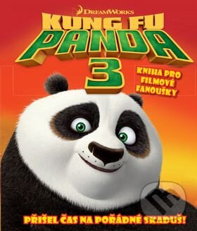 Kniha: Kung Fu Panda 3 (Slovart CZ). Slovart CZ, 2016 Kniha: Kung Fu Panda 3 (Slovart CZ). Slovart CZ, 2016