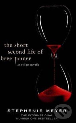 Kniha: The Short Second Life of Bree Tanner (Stephenie Meyer). Little, Brown, 2011 Kniha: The Short Second Life of Bree Tanner (Stephenie Meyer). Little, Brown, 2011