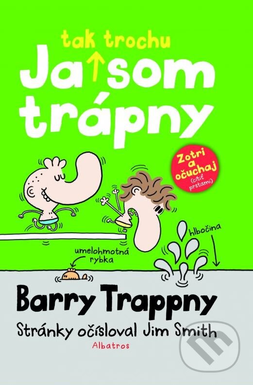 Kniha: Barry Trappny: Ja tak trochu som trápny (Jim Smith). Albatros SK, 2016 Kniha: Barry Trappny: Ja tak trochu som trápny (Jim Smith). Albatros SK, 2016