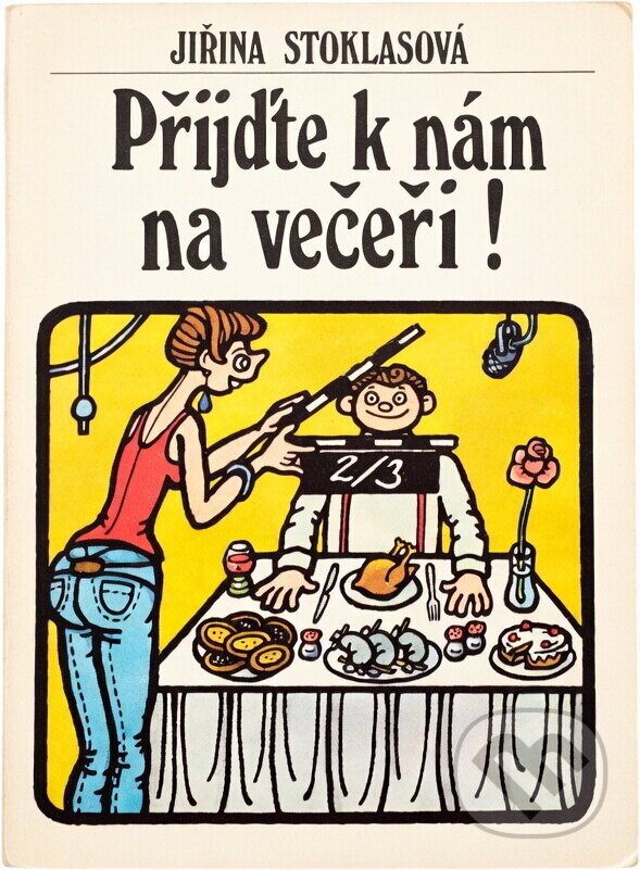 Kniha: Přijďte k nám na večeři! (Jiřina Stoklasová). Petit, 1990 Kniha: Přijďte k nám na večeři! (Jiřina Stoklasová). Petit, 1990