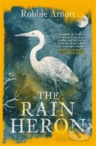 Kniha: Rain Heron (Robbie Arnott). Atlantic Books, 2021 Kniha: Rain Heron (Robbie Arnott). Atlantic Books, 2021