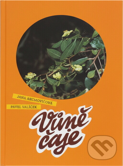 Kniha: Vůně čaje (Jana Arcimovičová a Pavel Valíček). Start, 1998 Kniha: Vůně čaje (Jana Arcimovičová a Pavel Valíček). Start, 1998