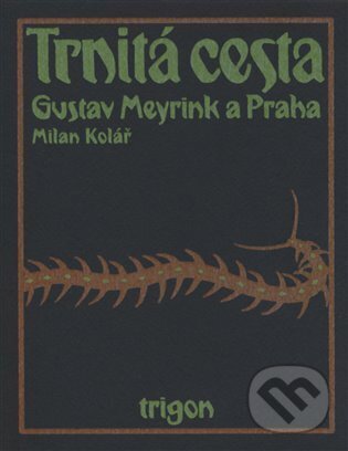 Kniha: Trnitá cesta (Milan Kolář). Trigon, 2023 Kniha: Trnitá cesta (Milan Kolář). Trigon, 2023