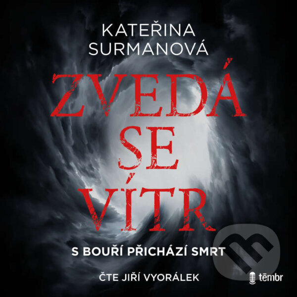 Audiokniha: Zvedá se vítr (Kateřina Surmanová). Témbr, 2023 Audiokniha: Zvedá se vítr (Kateřina Surmanová). Témbr, 2023