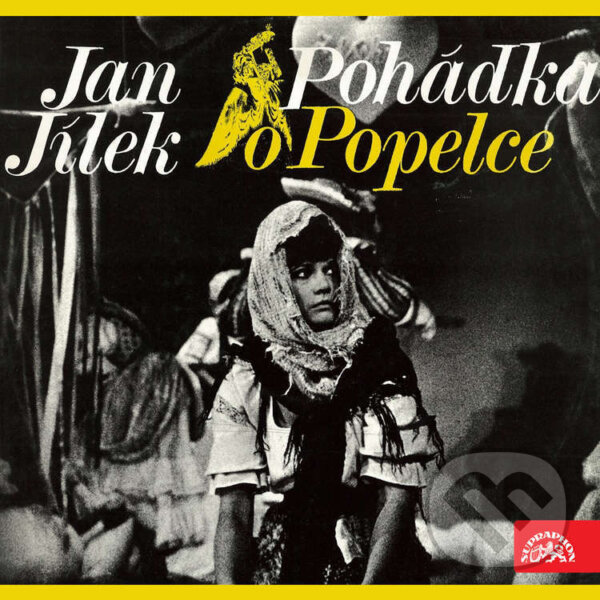 Audiokniha: Pohádka o Popelce (Jan Jílek). Supraphon, 2023 Audiokniha: Pohádka o Popelce (Jan Jílek). Supraphon, 2023