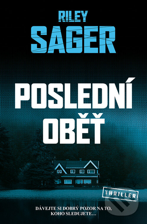 E-kniha: Poslední oběť (Riley Sager). Vendeta, 2023 E-kniha: Poslední oběť (Riley Sager). Vendeta, 2023