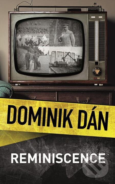 E-kniha: Reminiscence (Dominik Dán). Slovart CZ, 2023 E-kniha: Reminiscence (Dominik Dán). Slovart CZ, 2023