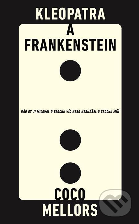 E-kniha: Kleopatra a Frankenstein (Coco Mellors). Slovart CZ, 2023 E-kniha: Kleopatra a Frankenstein (Coco Mellors). Slovart CZ, 2023