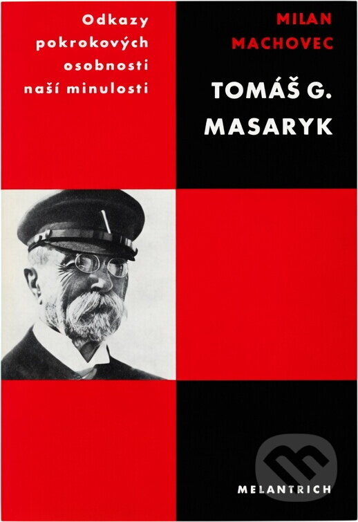Kniha: Tomáš G. Masaryk (Milan Machovec). , 1968 Kniha: Tomáš G. Masaryk (Milan Machovec). , 1968