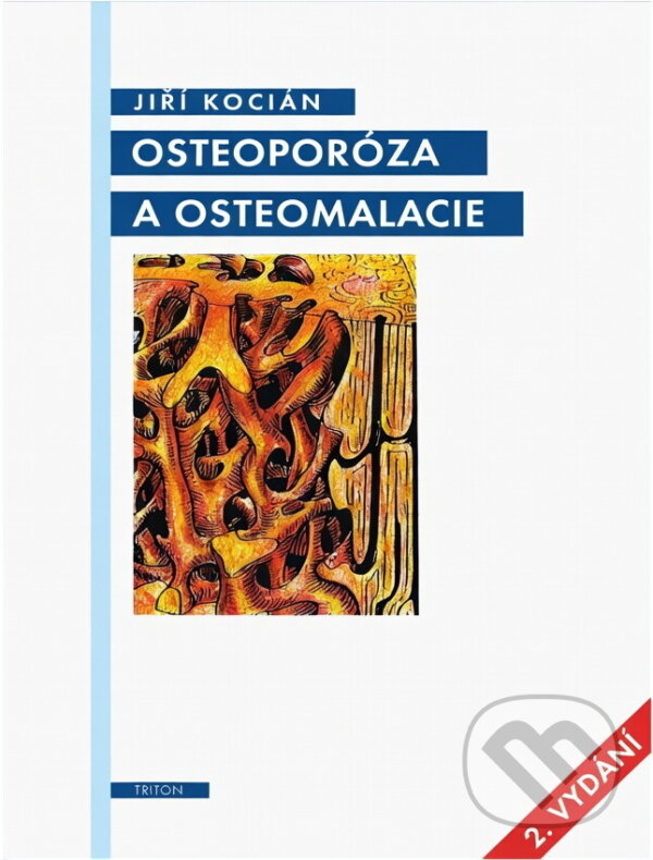 Kniha: Osteoporóza a osteomalacie (Jiří Kocián). , 1997 Kniha: Osteoporóza a osteomalacie (Jiří Kocián). , 1997
