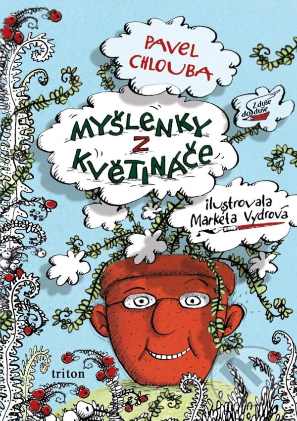 Kniha: Myšlenky z květináče (Pavel Chlouba). Triton, 2023 Kniha: Myšlenky z květináče (Pavel Chlouba). Triton, 2023