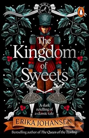 Kniha: The Kingdom of Sweets (Erika Johansen). Bantam Press, 2023 Kniha: The Kingdom of Sweets (Erika Johansen). Bantam Press, 2023