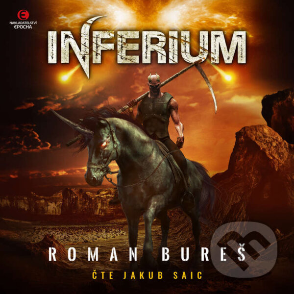 Audiokniha: Inferium (Roman Bureš). Epocha, 2023 Audiokniha: Inferium (Roman Bureš). Epocha, 2023