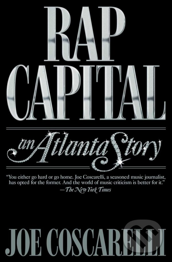 Kniha: Rap Capital (Joe Coscarelli). Simon & Schuster, 2023 Kniha: Rap Capital (Joe Coscarelli). Simon & Schuster, 2023