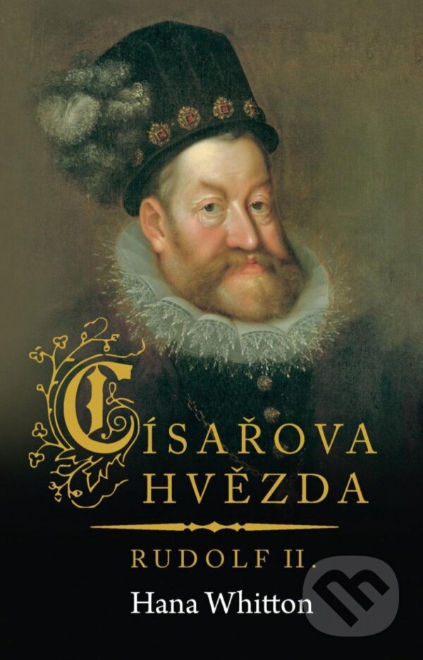 Kniha: Císařova hvězda (Hana Whitton). Ikar CZ, 2023 Kniha: Císařova hvězda (Hana Whitton). Ikar CZ, 2023