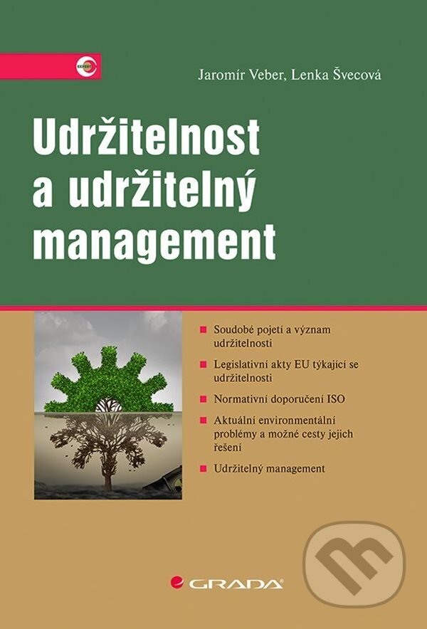 E-kniha: Udržitelnost a udržitelný management (Jaromír Veber a Lenka Švecová). Grada, 2023 E-kniha: Udržitelnost a udržitelný management (Jaromír Veber a Lenka Švecová). Grada, 2023