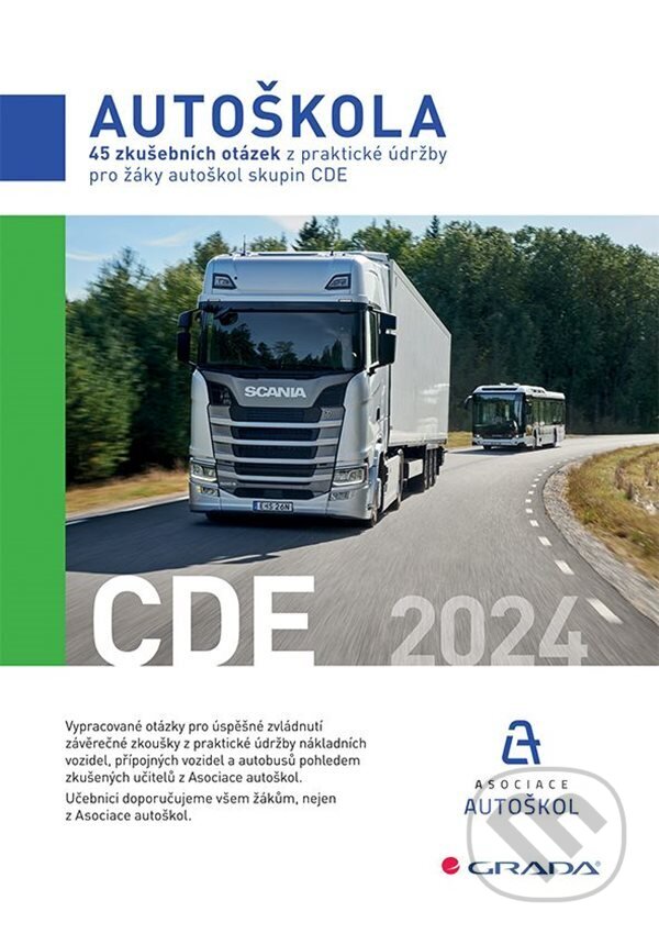 E-kniha: 45 zkušebních otázek z praktické údržby pro žáky autoškol skupin CDE 2024 (autoškol ČR Asociace). Grada, 2023 E-kniha: 45 zkušebních otázek z praktické údržby pro žáky autoškol skupin CDE 2024 (autoškol ČR Asociace). Grada, 2023