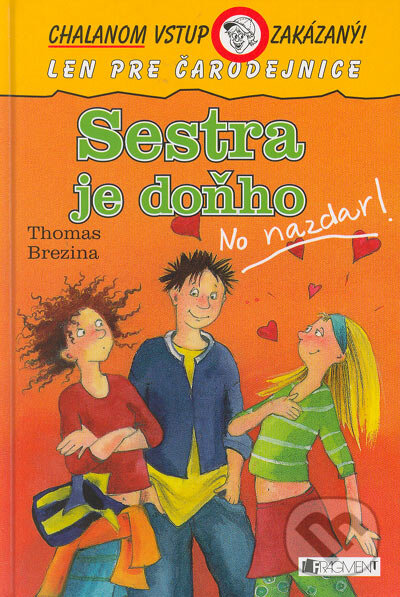 Kniha: Sestra je doňho (Thomas C. Brezina). Fragment, 2005 Kniha: Sestra je doňho (Thomas C. Brezina). Fragment, 2005