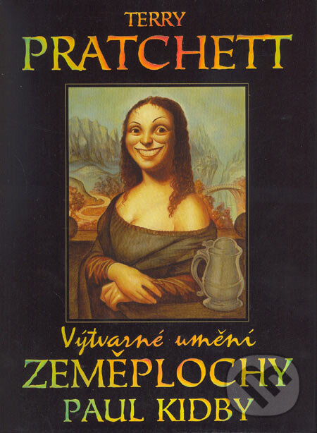 Kniha: Výtvarné umění Zeměplochy (Paul Kidby a Terry Pratchett). Talpress, 2005 Kniha: Výtvarné umění Zeměplochy (Paul Kidby a Terry Pratchett). Talpress, 2005