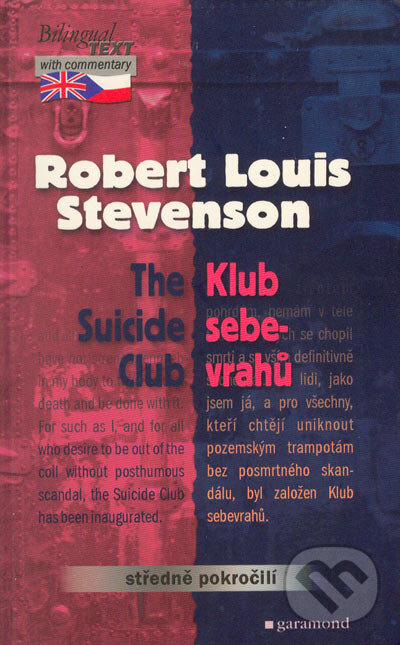 Kniha: The Suicide Club / Klub sebevrahů (Robert Louis Stevenson). Garamond, 2006 Kniha: The Suicide Club / Klub sebevrahů (Robert Louis Stevenson). Garamond, 2006