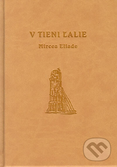 Kniha: V tieni ľalie (Mircea Eliade). Petrus, 2005 Kniha: V tieni ľalie (Mircea Eliade). Petrus, 2005