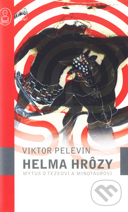 Kniha: Helma hrôzy (Viktor Pelevin). Slovart, 2005 Kniha: Helma hrôzy (Viktor Pelevin). Slovart, 2005