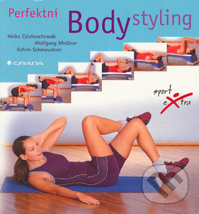 Kniha: Perfektní bodystyling (Achim Schmauderer, Heiko Czichoschevski a Wolfgang Miessner). Grada, 2005 Kniha: Perfektní bodystyling (Achim Schmauderer, Heiko Czichoschevski a Wolfgang Miessner). Grada, 2005